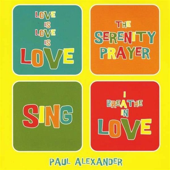 Cover for Paul Alexander · Love is Love is Love (CD) (2012)