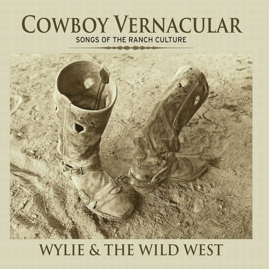 Cover for Wylie &amp; the Wild West · Cowboy Vernacular (CD) (2018)