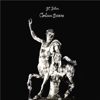 Centaur Desire - J.c. Satan - Música - BORN BAD RECORDS - 3521383446737 - 3 de março de 2018