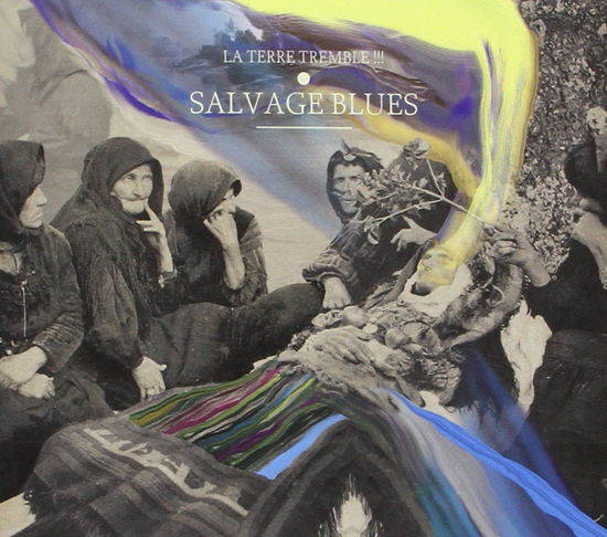 Cover for La Terre Tremble · Salvage Blues (CD) (2012)