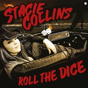 Cover for Stacie Collins · Roll The Dice (CD) (2015)