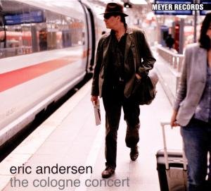 Cover for Eric Andersen · The Cologne Concert (CD) (2022)