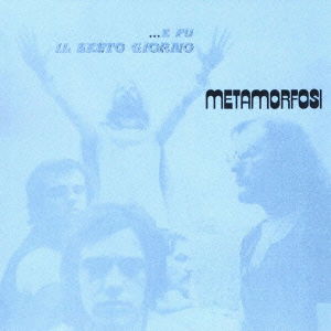 Cover for Metamorfosi · ... E Fu Ll Sesto Giorno (CD) [Japan Import edition] (2009)