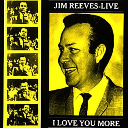 Cover for Jim Reeves · Live - I Love You More (CD) (2019)