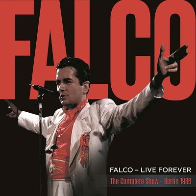 Cover for Falco · Live Forever (The Complete Sho (CD) [Remastered edition] [Digipack] (2023)