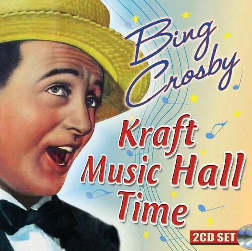 Kraft Music Hall Time - Bing Crosby - Musiikki - SEPIA - 5055122113737 - perjantai 1. heinäkuuta 2022