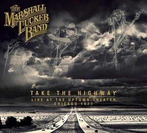 Cover for Marshall Tucker Band · Take The Highway - Live.. (CD) (2016)
