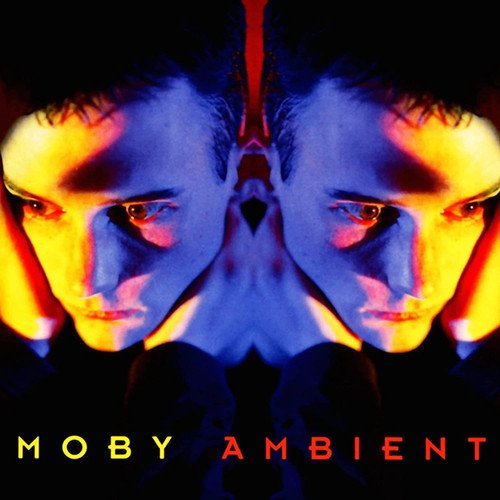 Ambient - Moby - Music - ELECTRONICA - 5060236636737 - August 12, 2022