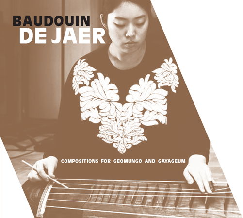 Cover for Baudouin De Jaer · Compositions for Geomungo &amp; Gayageum (CD) (2013)