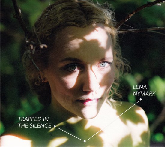 Cover for Nymark Lena · Trapped in the Silence (CD) [Digipak] (2017)