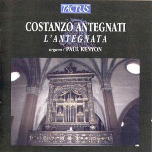 L'antegnata Works for Organ - Antegnati / Kenyon - Musikk - TA - 8007194101737 - 9. september 2008