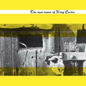 Cover for King Curtis · New Scene Of (CD) [High quality edition] (2012)