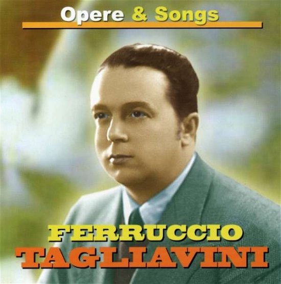 Cover for Tagliavini Ferruccio · Opere &amp; Songs (CD)