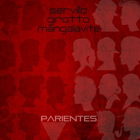 Cover for Servillo / Girotto / Mangalavite · Parientes (CD) (2015)