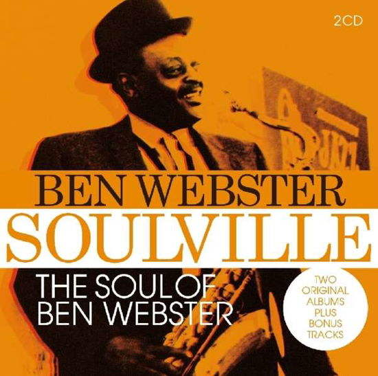Soulville / Soul Of... - Ben Webster - Musik - Factory Of Sounds - 8719039004737 - 25. Oktober 2018