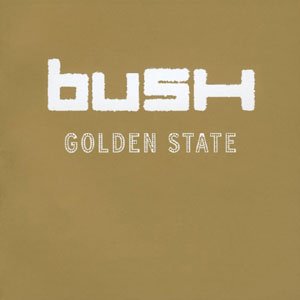 Cover for Bush · Golden State+bonus Track (CD) [Bonus Tracks edition] (2012)