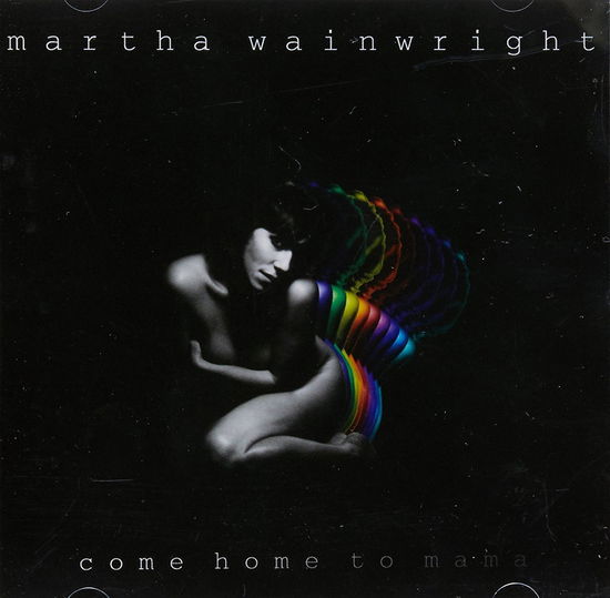 Cover for Martha Wainwright · Come Home to Mama (CD) [Reissue edition] (2015)