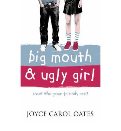Big Mouth and Ugly Girl - Joyce Carol Oates - Livros - HarperCollins Publishers - 9780007145737 - 6 de maio de 2003