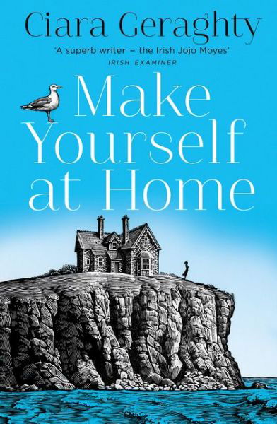 Make Yourself at Home - Ciara Geraghty - Kirjat - HarperCollins Publishers - 9780008320737 - torstai 2. syyskuuta 2021