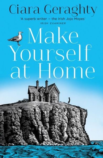 Make Yourself at Home - Ciara Geraghty - Books - HarperCollins Publishers - 9780008320737 - September 2, 2021