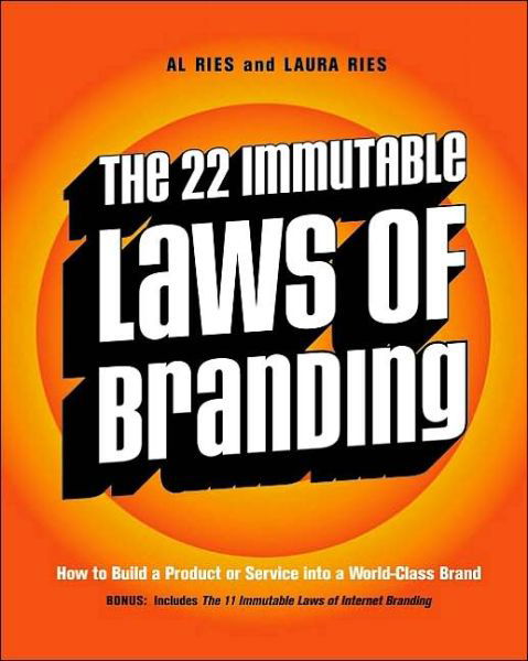 The 22 Immutable Laws of Branding: How to Build a Product or Service into a World-Class Brand - Al Ries - Livres - HarperCollins Publishers Inc - 9780060007737 - 20 mars 2011