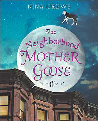 Cover for Nina Crews · The Neighborhood Mother Goose (Hardcover Book) (2003)