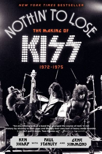 Cover for Ken Sharp · Nothin' to Lose: The Making of KISS (1972-1975) (Pocketbok) (2014)