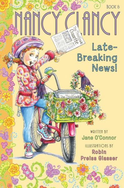 Cover for Jane O'Connor · Fancy Nancy: Nancy Clancy, Late-Breaking News! - Nancy Clancy (Hardcover Book) (2017)