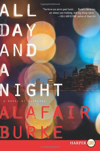 All Day and a Night Lp: a Novel of Suspense (Ellie Hatcher) - Alafair Burke - Bøker - HarperLuxe - 9780062326737 - 17. juni 2014