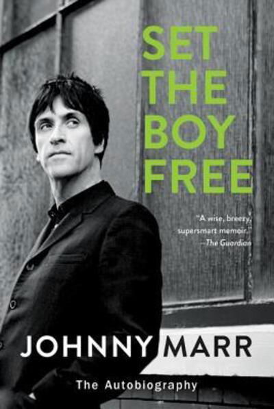 Set the Boy Free: The Autobiography - Johnny Marr - Books - HarperCollins - 9780062438737 - September 19, 2017