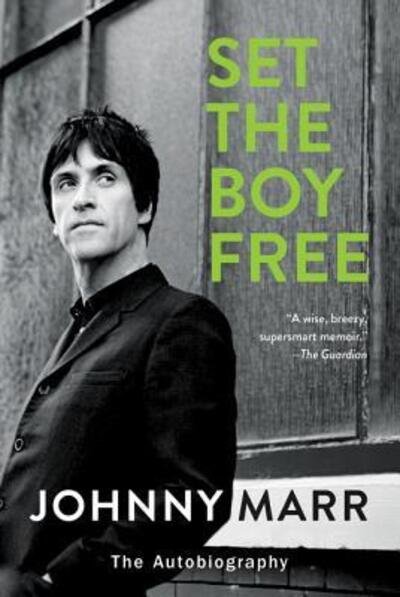 Cover for Johnny Marr · Set the Boy Free: The Autobiography (Paperback Book) (2017)