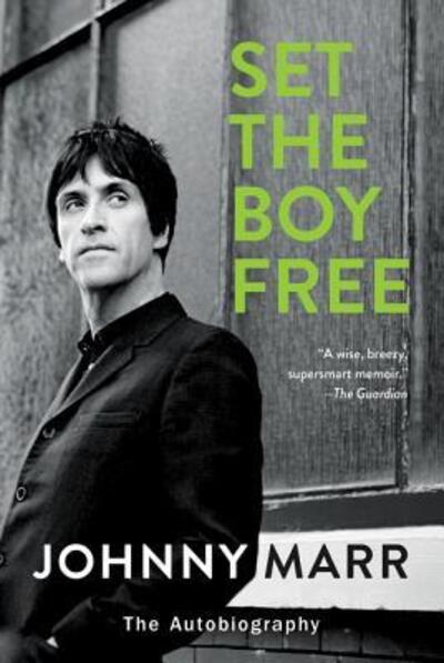 Cover for Johnny Marr · Set the Boy Free: The Autobiography (Pocketbok) (2017)