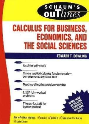 Schaum's Outline of Calculus for Business, Economics, and The Social Sciences - Edward Dowling - Books - McGraw-Hill Education - Europe - 9780070176737 - July 30, 1990