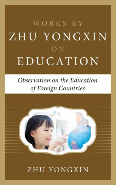 Cover for Zhu Yongxin · Observation on the Education of Foreign Countries (Works by Zhu Yongxin on Education Series) (Hardcover Book) (2016)