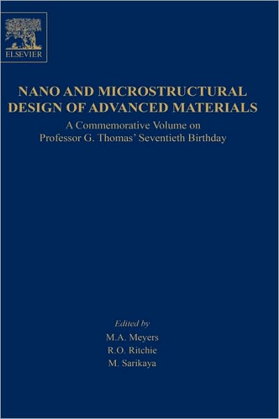 Nano and Microstructural Design of Advanced Materials - M. A. Meyers - Bøger - Elsevier Science & Technology - 9780080443737 - 1. december 2003