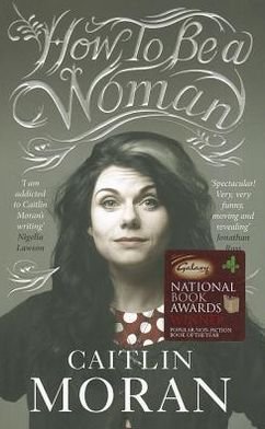 Cover for Caitlin Moran · How to be a Woman (Bound Book) [1. Painos] (2011)