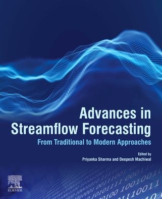 Cover for Advances in Streamflow Forecasting: From Traditional to Modern Approaches (Paperback Book) (2021)