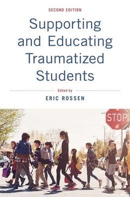 Cover for Supporting and Educating Traumatized Students: A Guide for School-Based Professionals (Paperback Bog) [2 Revised edition] (2020)