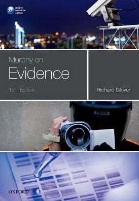 Cover for Glover, Richard (Senior Lecturer, Senior Lecturer, School of Law, University of Wolverhampton) · Murphy on Evidence (Paperback Book) [15 Revised edition] (2017)