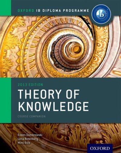 Cover for Eileen Dombrowski · Oxford IB Diploma Programme: Theory of Knowledge Course Companion - Oxford IB Diploma Programme (Paperback Book) (2013)