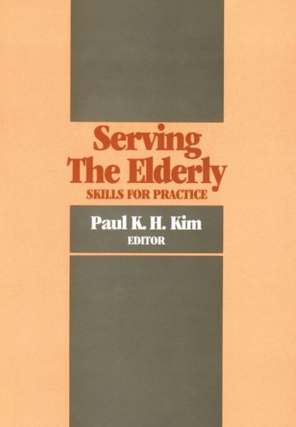 Serving the Elderly - Paul Kim - Bøger - Taylor and Francis - 9780202360737 - 31. december 1991