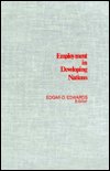 Employment in Developing Nations: Report on a Ford Foundation Study - Edgar O. Edwards - Livros - Columbia University Press - 9780231038737 - 22 de dezembro de 1974