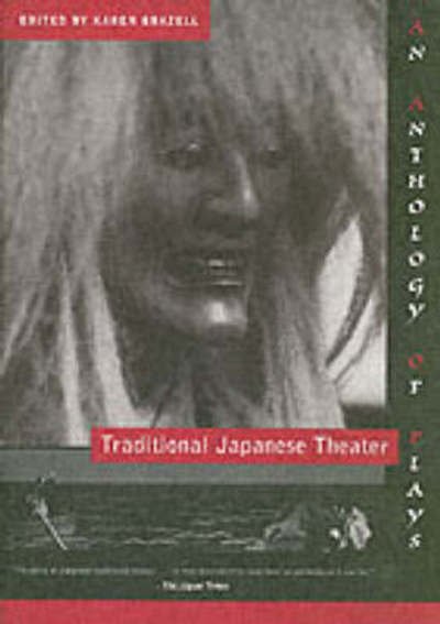 Cover for Karen Brazell · Traditional Japanese Theater: An Anthology of Plays - Translations from the Asian Classics (Pocketbok) (1999)