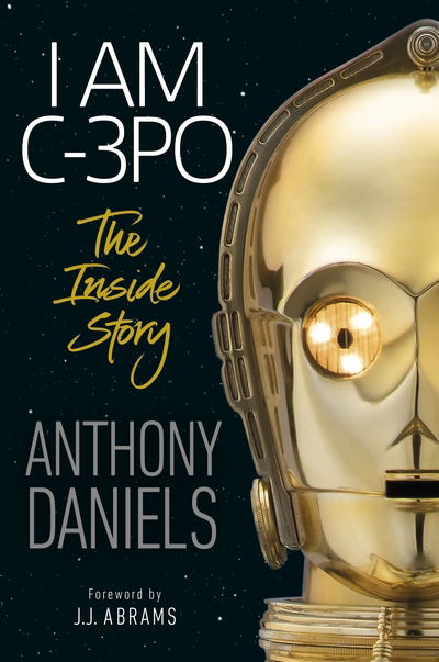 Cover for Anthony Daniels · I Am C-3PO (Paperback Book) (2019)