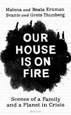 Our House is on Fire: Scenes of a Family and a Planet in Crisis - Malena Ernman - Livros - Penguin Books Ltd - 9780241446737 - 5 de março de 2020