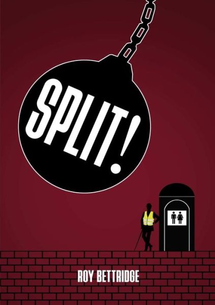 Cover for Roy Bettridge · Split! (Paperback Book) (2017)