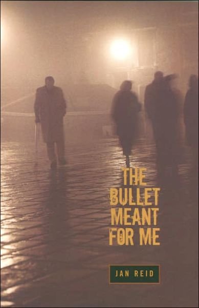 Cover for Jan Reid · The Bullet Meant for Me (Paperback Bog) (2005)