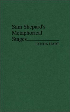 Cover for Lynda Hart · Sam Shepard's Metaphorical Stages (Hardcover Book) (1987)