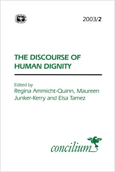 Cover for Elsa Tamez · Concilium 2003/2 the Discourse of Human Dignity (Paperback Book) (2003)