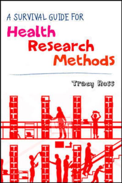 Cover for Tracy Ross · A Survival Guide for Health Research Methods (Paperback Book) [Ed edition] (2012)